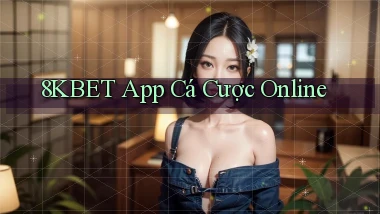 8kbet app cá cược online