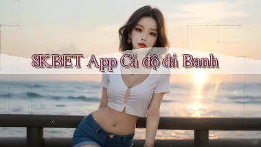 8kbet app cá độ đá banh