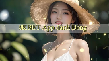 8kbet app đánh bóng