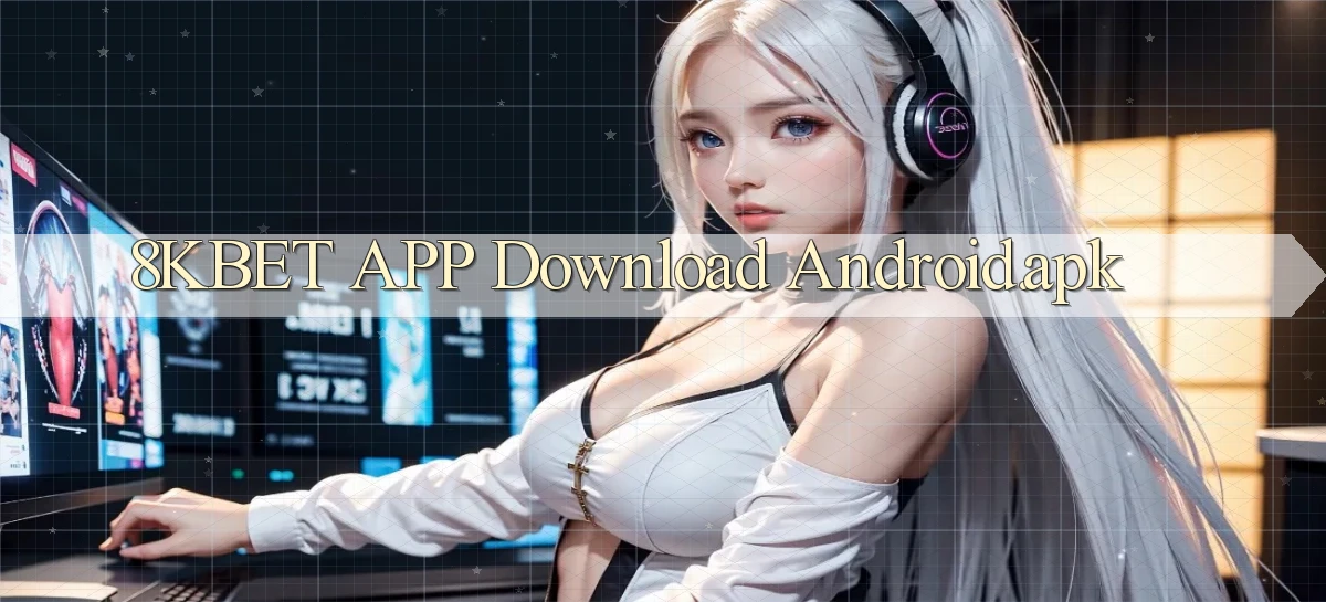 8kbet APP download Android.apk