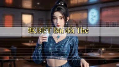 8kbet bài đổi thẻ