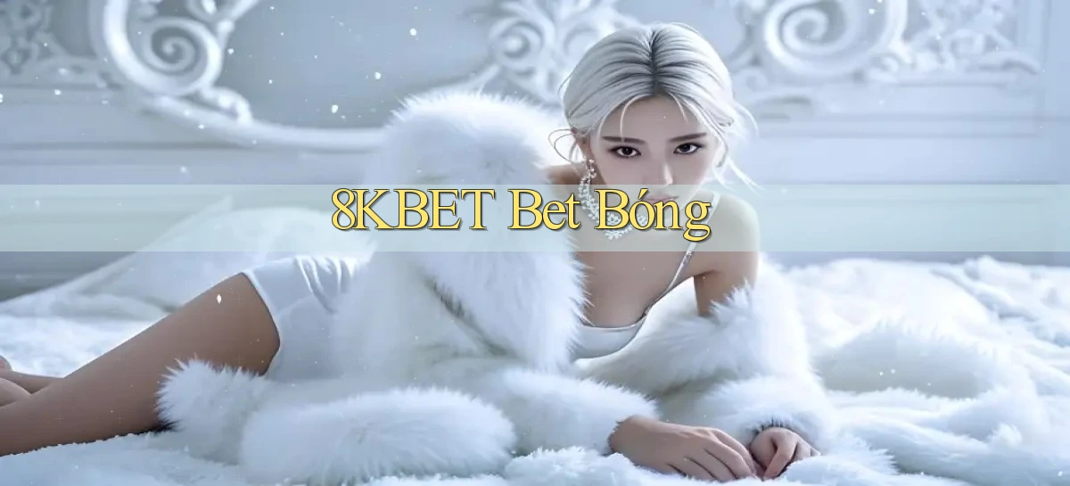 8kbet bet bóng
