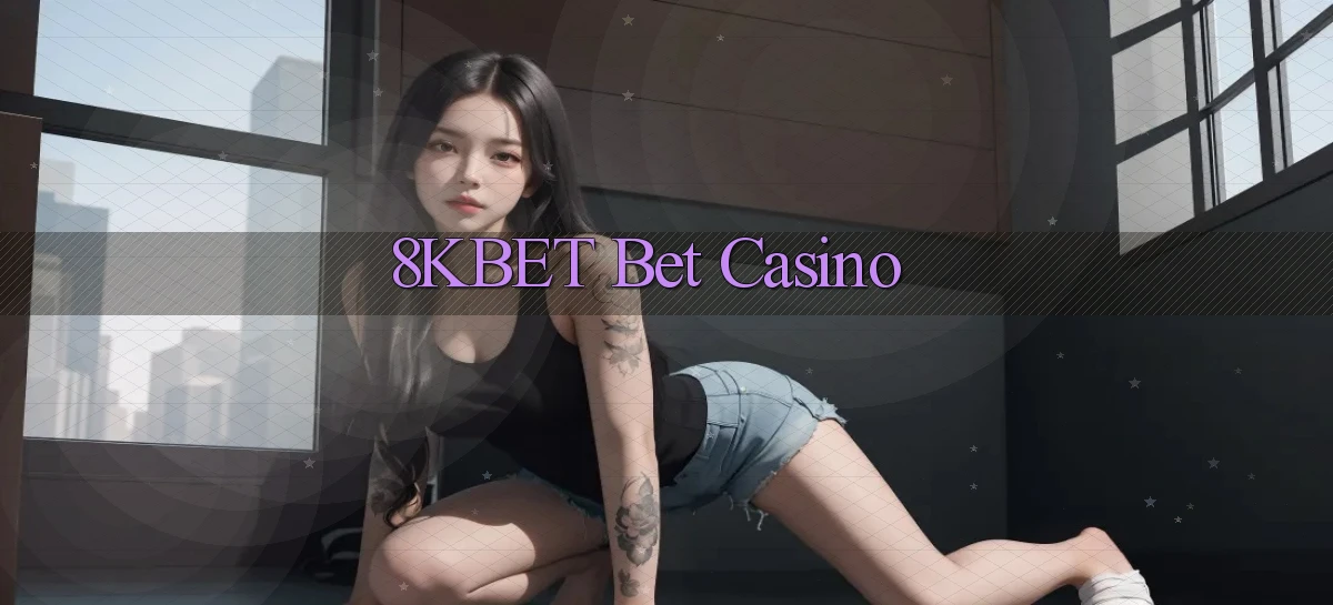 8kbet bet casino