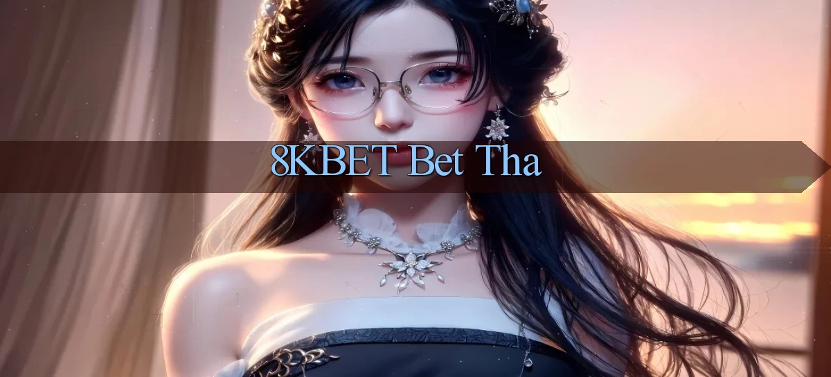 8kbet bet tha
