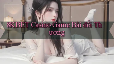 8kbet casino game bài đổi thưởng