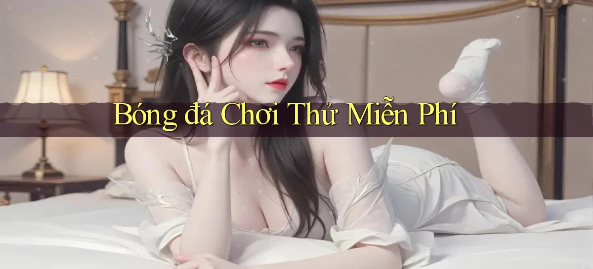 Bóng đá Chơi thử miễn phí