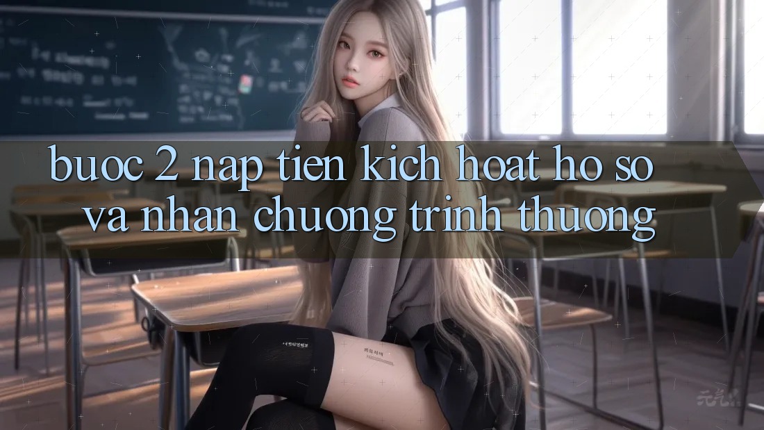 Bước 2: Nạp tiền kích hoạt hồ sơ và Nhận chương trình thưởng