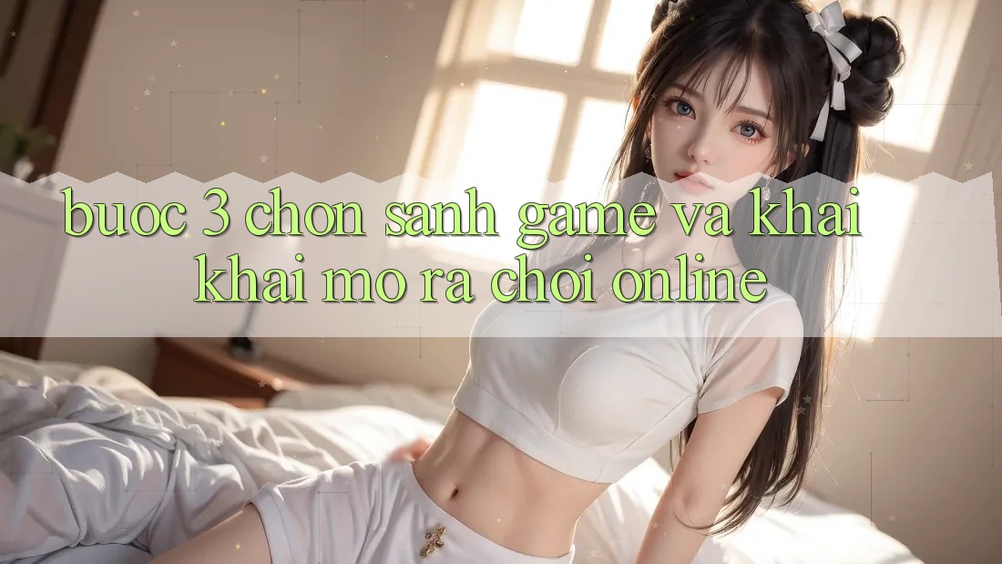 Bước 3: Chọn sảnh game và Khai khai mở ra chơi online Bước 3: Chọn sảnh game và Khai khai mở ra chơi online