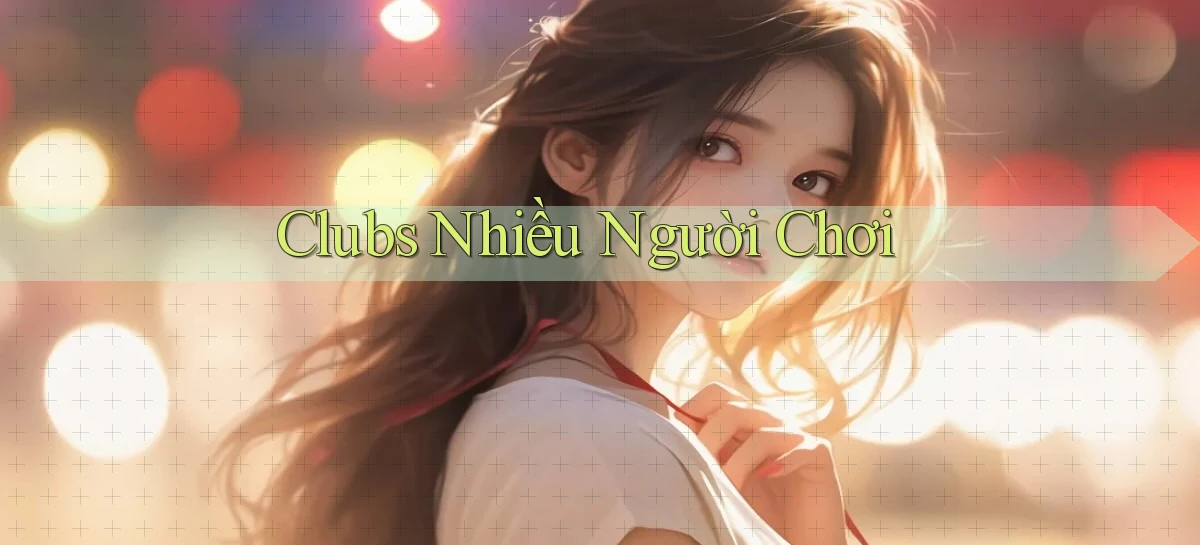 Clubs Nhiều người chơi