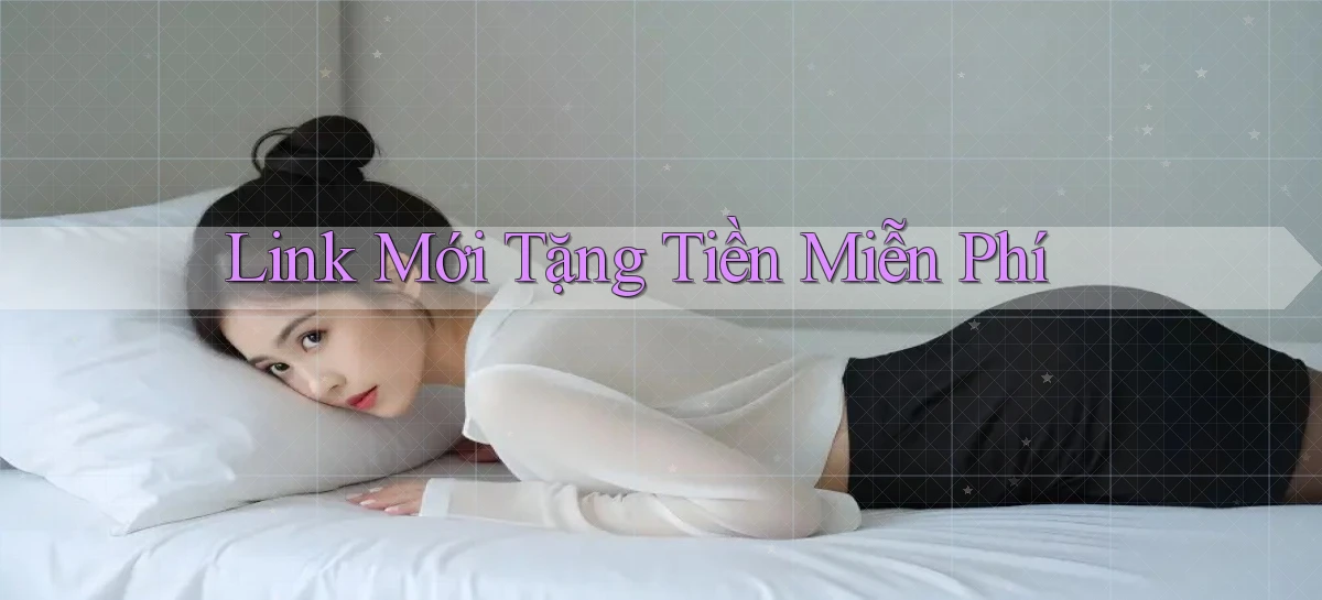 link mới Tặng tiền miễn phí