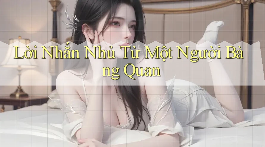 Lời Nhắn Nhủ Từ Một Người Bàng Quan