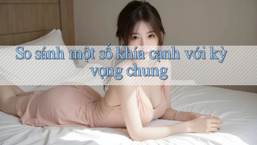So sánh một số khía cạnh với kỳ vọng chung So sánh một số khía cạnh với kỳ vọng chung
