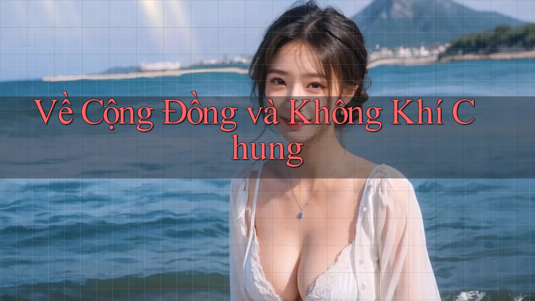 Về Cộng Đồng và Không Khí Chung
